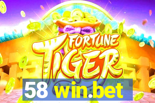 58 win.bet